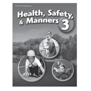 Abeka Health, Safety & Manners 3 Quiz, Test & Worksheet Key